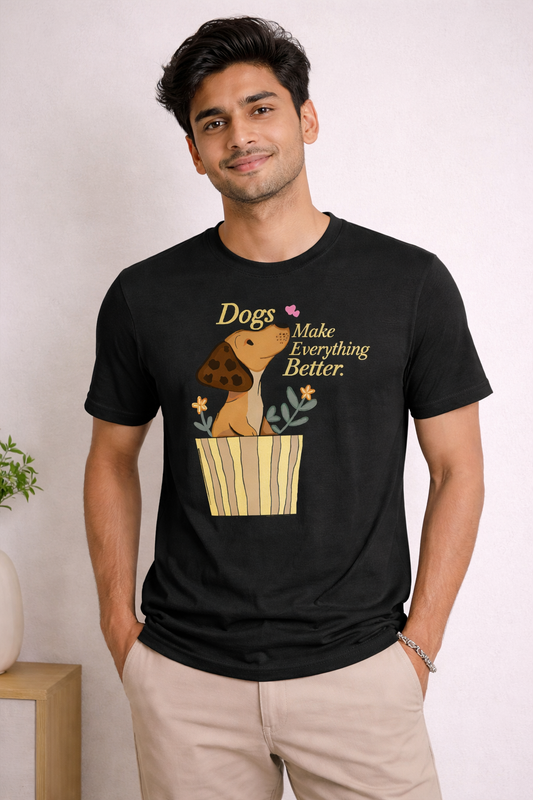 Dogs Make Everything Better T-Shirt